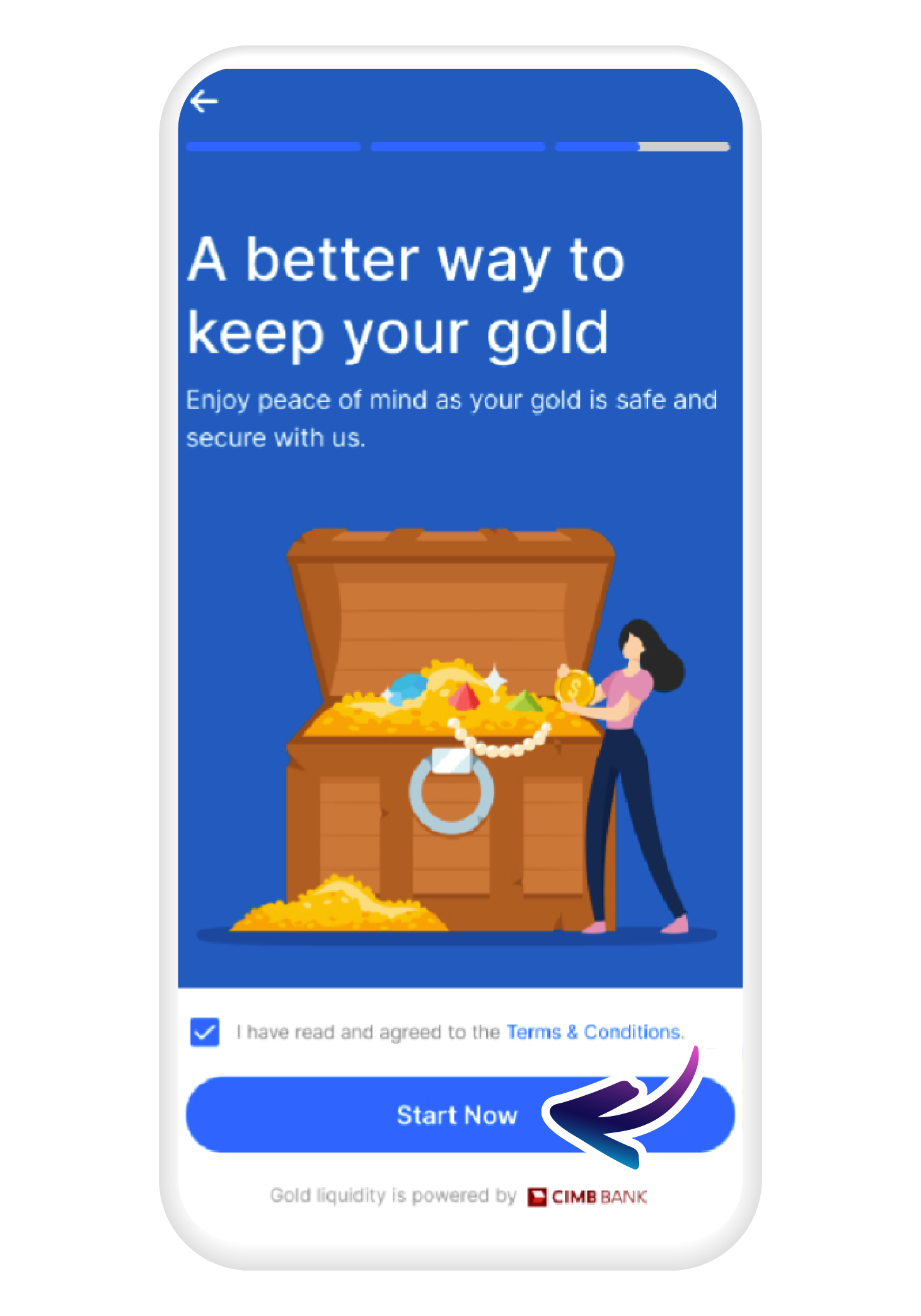 Get started by tapping on "Start Now"​