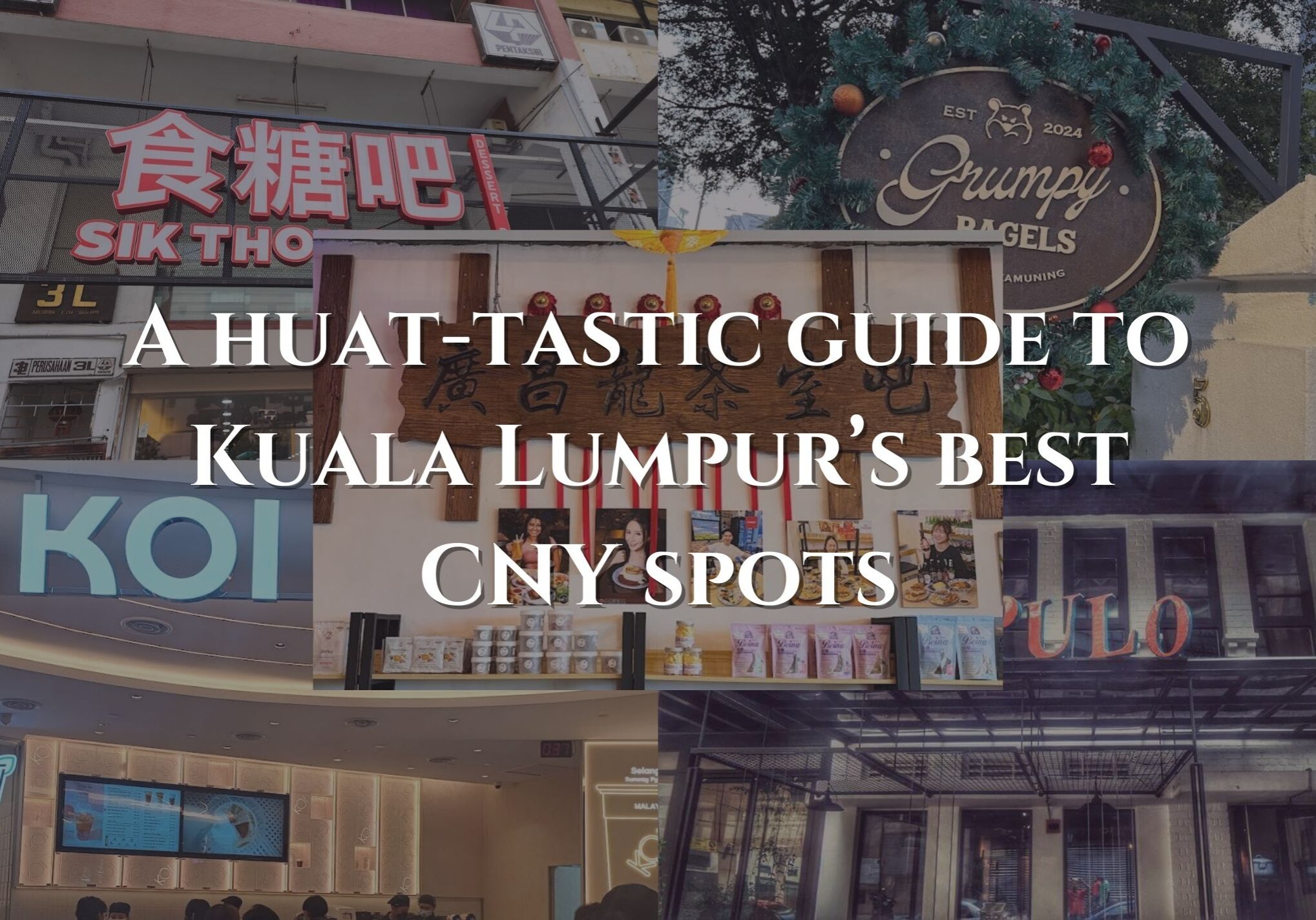 1739603601-A huat-tastic guide to Kuala Lumpur’s best CNY spots.jpg